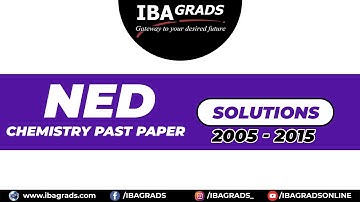 NED PAST PAPER CHEMISTRY 2005 - 2015 (2022)