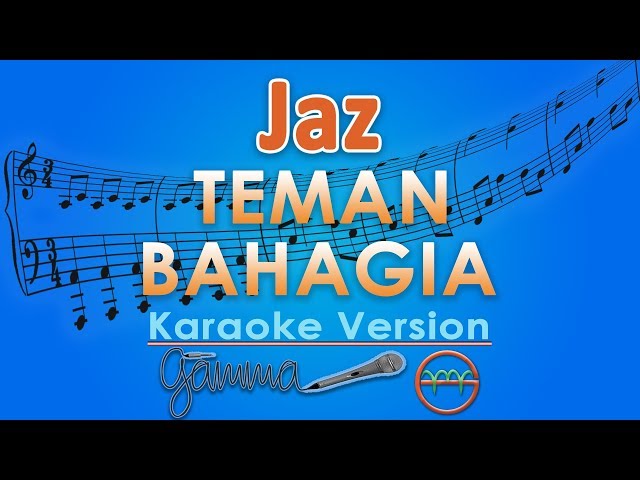 Jaz - Teman Bahagia (Karaoke) | GMusic class=