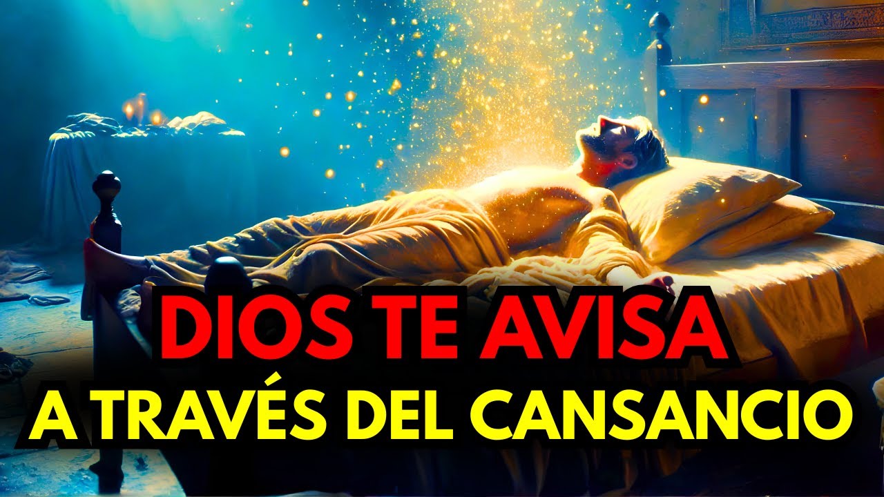 Así te AVISA DIOS a Través de CANSANCIO | 7 Señales del Gran Cambio
