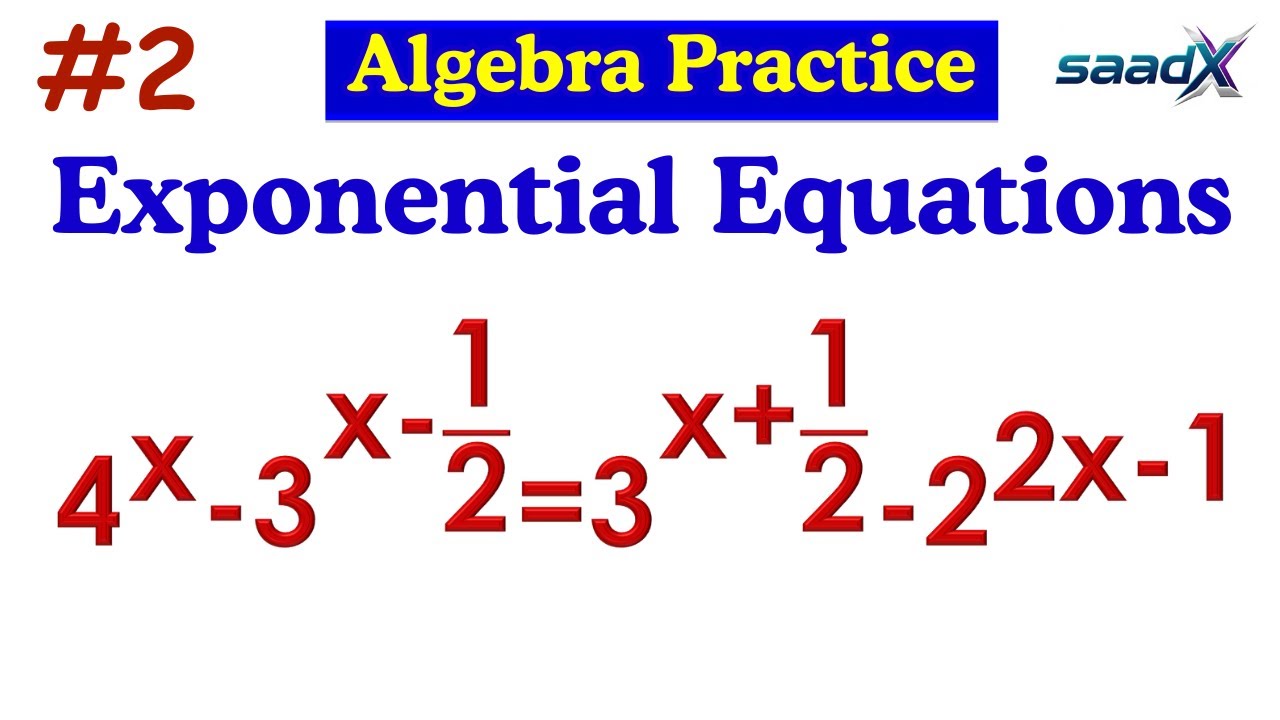 Solving Exponential Equations | Algebra Practice with SaadX | Part-2 ...