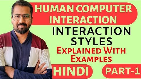 Interaction Styles Part-1 Explained With Examples in Hindi l Human Computer Interaction Course
