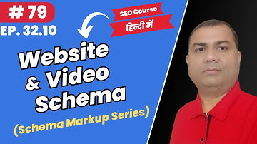 How to generate Website and Video Schema Data: Step-by-Step Guide | Latest SEO Course | 79