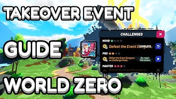 The Takeover Event GUIDE World Zero | Roblox