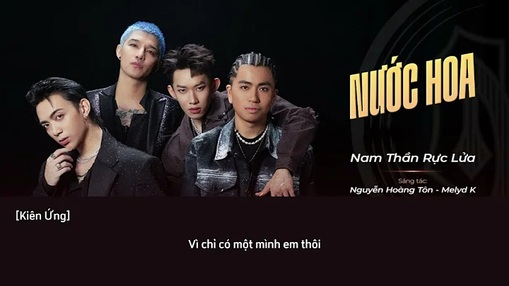 [Lyrics] NƯỚC HOA - SOOBIN, CƯỜNG SEVEN, KAY TRẦN, KIÊN ỨNG || Anh Trai Vượt Ngàn Chông Gai 2024