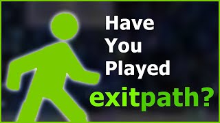 Have You Played: The Exit Path Series