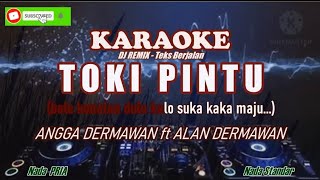 Toki Pintu Karaoke (Angga Dermawan ft Alan Dermawan) DJ Remix Karaoke