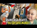 KIANO SENAM PILATES PAKE BAJU YANG DIKASIH PAPAH ‼️ MAMAH LAGI OLAHRAGA DIIKUTIN SAMA KIANO..