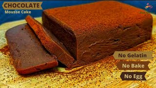 Chocolate Cake Without Baking | Chocolate Mousse Cake Recipe | Easy Chocolate Mousse Cake