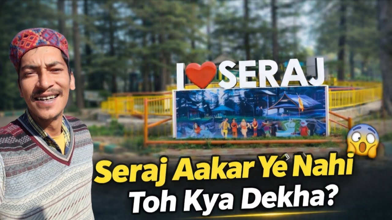 Seraj Aakar Ye Nahi Dekha Toh Kya Dekha? 😲 | Hidden Paradise of Himachal