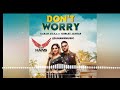 Dont worry karan aujla dj hans jassi bhullar