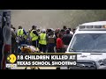 US: 18 children killed in Texas elementary school shooting, gunman shot dead | Latest English News