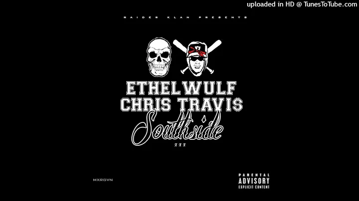 ETHELWULF x CHRIS TRAVIS - SOUTH SIDE (PROD. DIGITAL NAS)