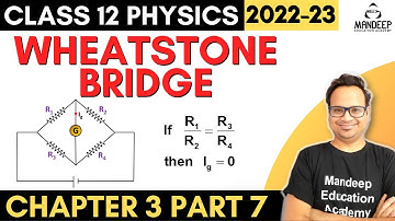 Wheatstone Bridge Class 12 Physics Chapter 3 Current Electricity | Derivation | Board Exams 2023