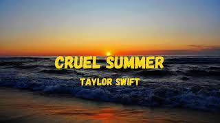 Cruel Summer - Taylor Swift (Lyrics)