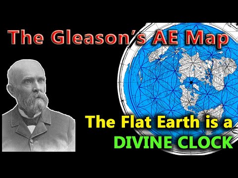 The Gleason's AE Map - The Flat Earth is a DIVINE CLOCK