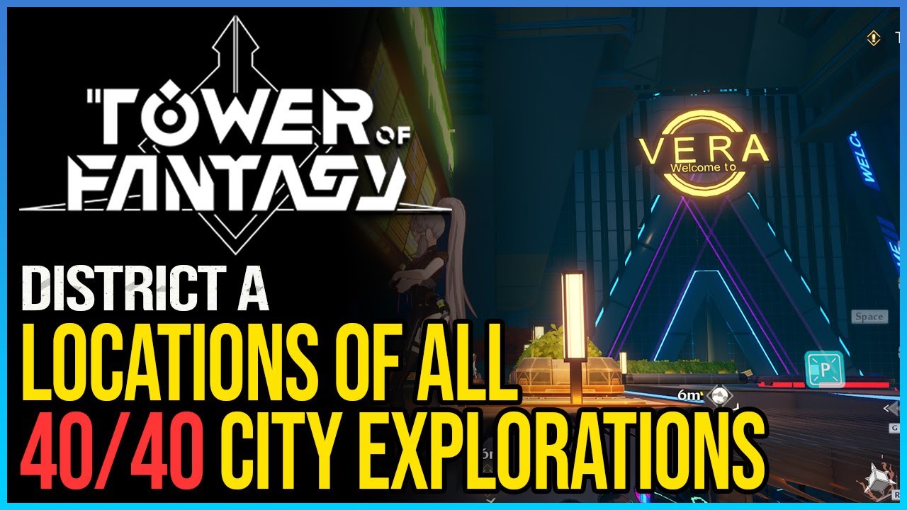 All 40 Mirroria District A City Explorations Guide – Tower of Fantasy