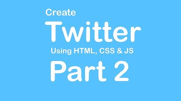 Create Twitter Website using HTML - CSS - JS - Part 2 // Tips from the Self Taught Developer