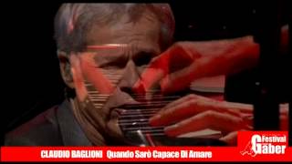 Video thumbnail of "Claudio Baglioni - Quando sarò capace di amare (Festival Gaber 2013)"