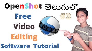 OpenShot Video Editor Software Tutorial Part - 3 In Telugu by Charan Tutorials