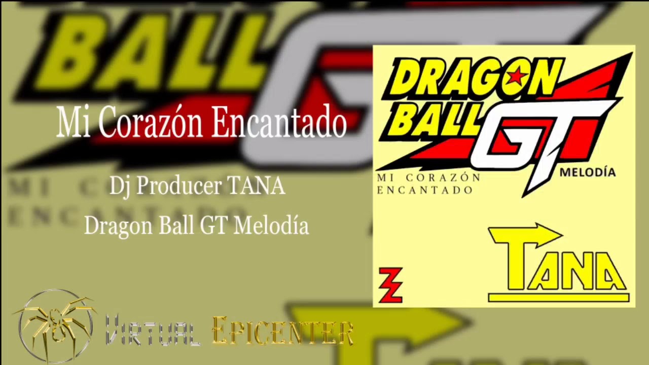 Mi Corazón Encantado (From Dragon Ball GT) [Melodía] – música e letra de  Dj Producer TANA