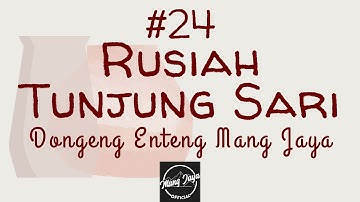 RUSIAH TUNJUNG SARI 24, Dongeng Enteng Mang Jaya, Carita Sunda @MangJayaOfficial