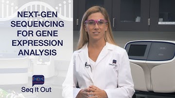 Next Generation Sequencing for Gene Expression Analysis - Seq It Out #11
