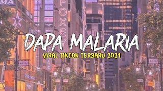 DJ DAPA MALARIA X NGANA DENGAR NI LAGI TERBARU 2021 - VIRAL FYP TIKTOK