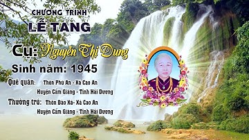 LỄ TANG CỤ NGUYỄN THỊ DUNG 77 TUỔI: ĐÀO XÁ - CAO AN  (Phần 1)