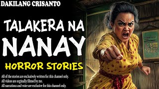 TALAKERA NA NANAY HORROR STORY | True Horror Stories | True Story