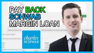 How to Easily Pay Back Your Schwab Margin Loan: Step-by-Step Tutorial