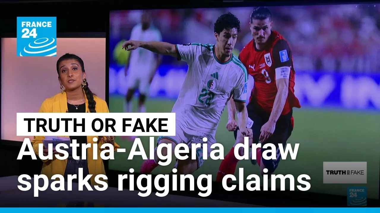 Austria-Algeria draw sparks World Cup match fixing allegations online • FRANCE 24 English