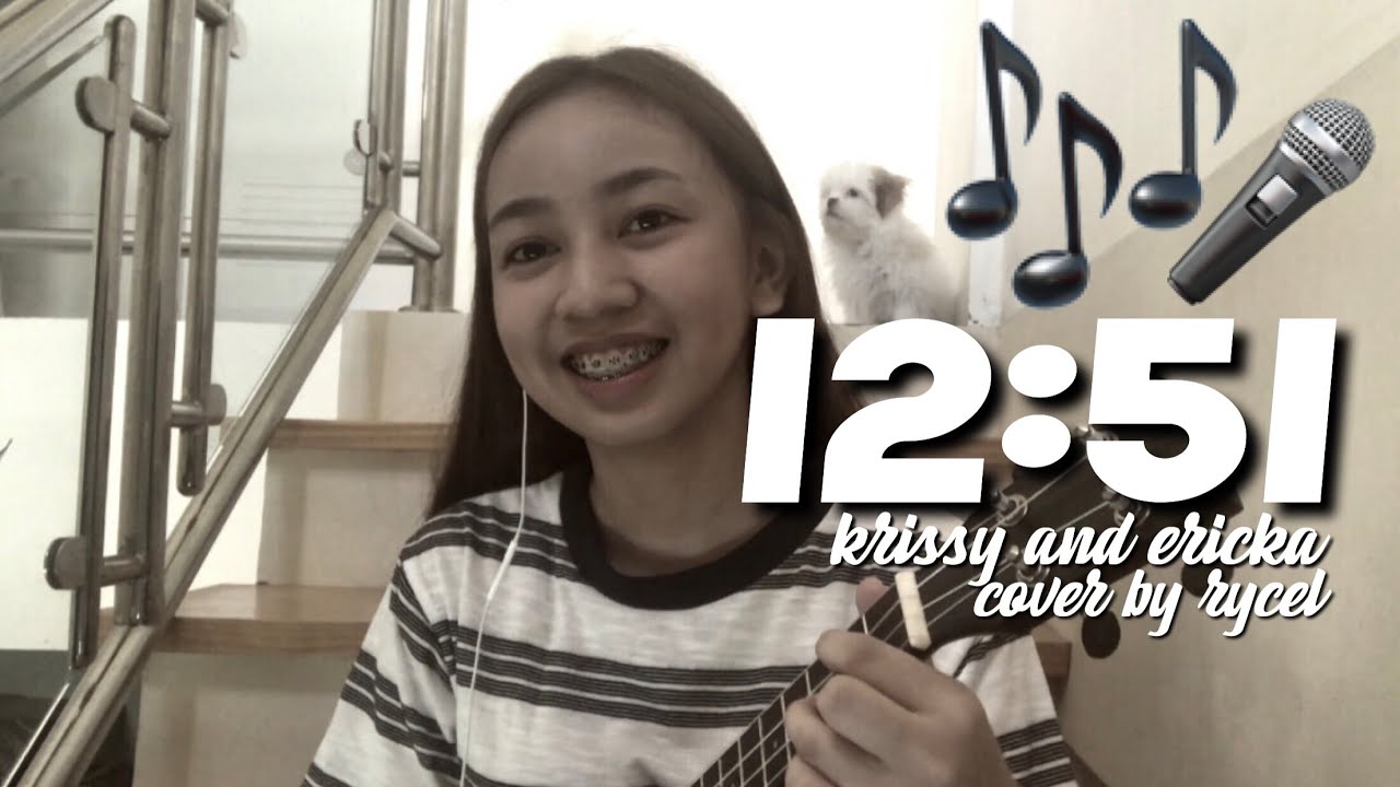 12 51 krissy ericka cover by rycel youtube 12 51 krissy ericka cover by rycel youtube