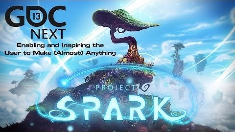 Project Spark - GDC Next 2013