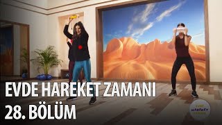 Evde Hareket Zamanı 28. Bölüm