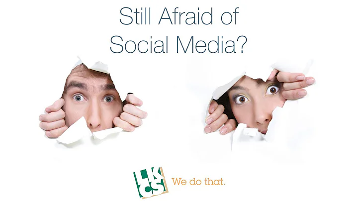 Still Afraid of Social Media?