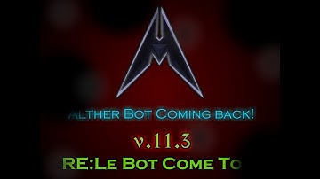 Alther Dark Bot 11.5 with RE:Le Bot (Reborn) version.