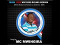 TUNDU LISSU WAPELEKE MCHAKA MCHAKA - MC MWINGIRA (Official Audio Song)