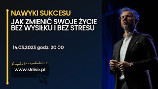 Nawyki sukcesu - Jak zmienić swoje życie bez wysiłku i bez stresu?