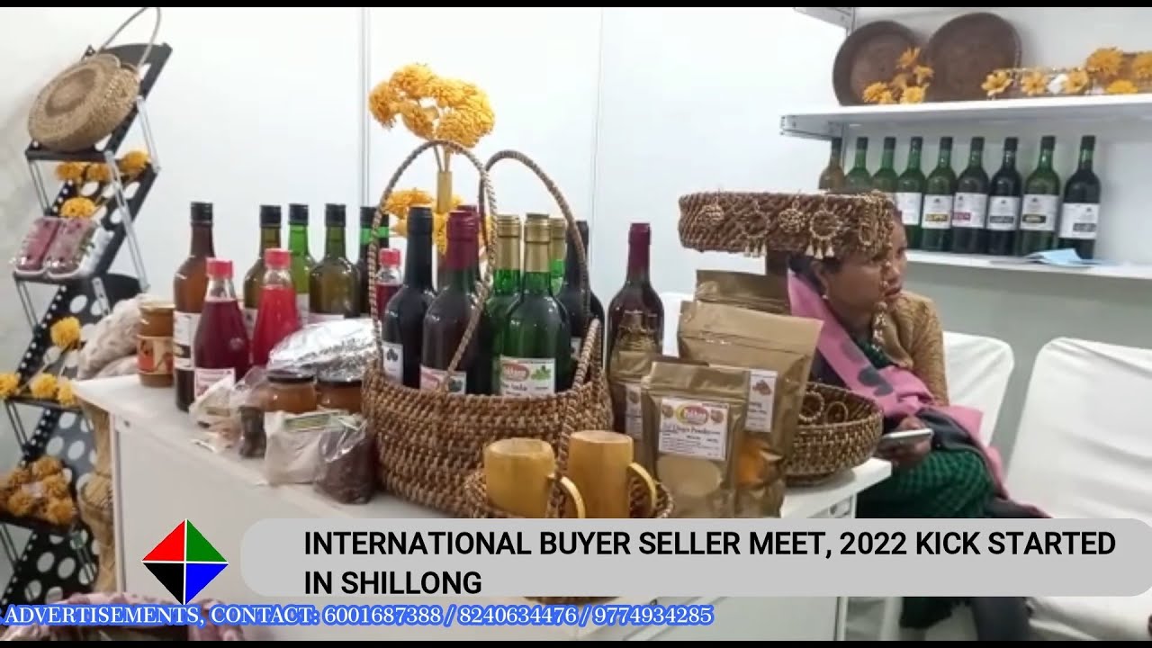 INTERNATIONAL BUYER SELLER MEET, 2022 KICK STARTED IN SHILLONG