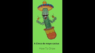 how to draw a Cinco de mayo cactus in just minutes #shorts