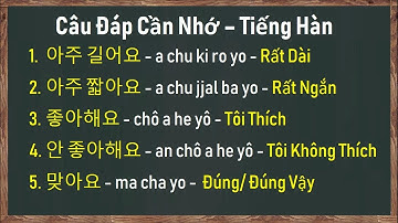[Tập 2] CÂU ĐÁP CẦN NHỚ TRONG GIAO TIẾP TIẾNG HÀN