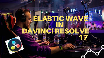 HOW TO USE ELASTIC WAVE FOR AUDIO DRIFT IN DAVINCI RESOLVE 17