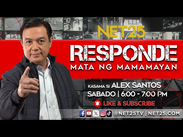 RESPONDE, Mata ng Mamamayan  - May 11, 2024 | 6:00 PM class=