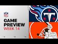 Tennessee Titans vs Cleveland Browns | Week 14 Game Preview