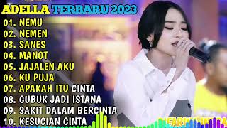 OM ADELLA TERBARU 2023 🎵 NEMU - NEMEN - SANES - MANOT - JAJALEN AKU.  DIFARINA INDRA KOPLO TERBARU