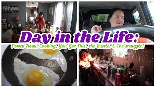 Day in the Life: Power Hour, Cooking, You Got This, The Hustle, & The Struggles!