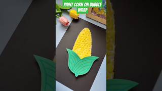 Full Painting on bubble wrap#shorts#craft idea#corn🌽🌽🌽 Update