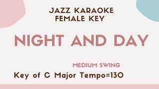 Night and day - Swing Jazz KARAOKE - female key [sing along background music]