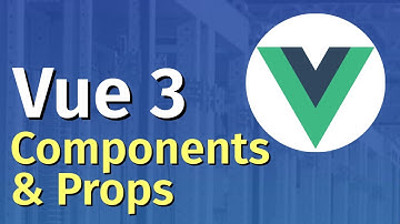 Vue JS 3 Tutorial for Beginners #3 - Components & Props