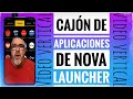 ¡¡La mejor configuración para el cajón de aplicaciones en Nova Launcher!! Explicación paso a paso